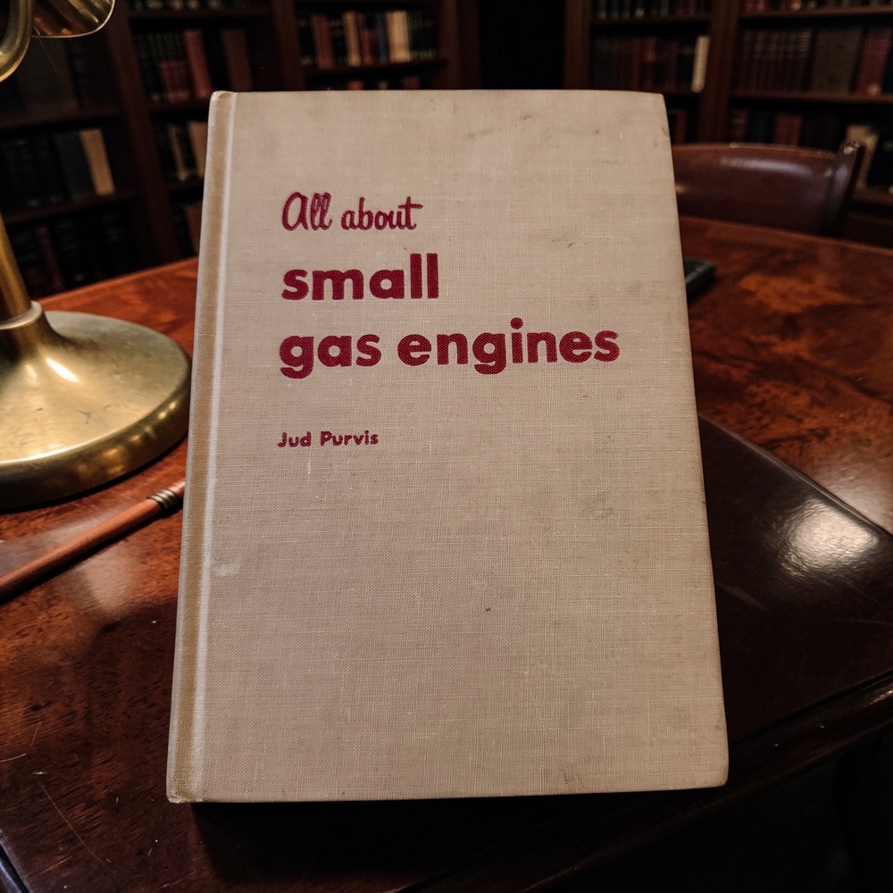Vintage 1963 Jud Purvis ALL ABOUT SMALL GAS ENGINES 2 & 4 Cycle Repair Manual HC